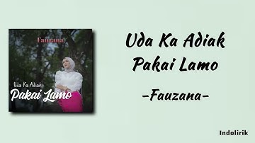 Fauzana - Uda Ka Adiak Pakai Lamo | Lirik  Lagu Minang