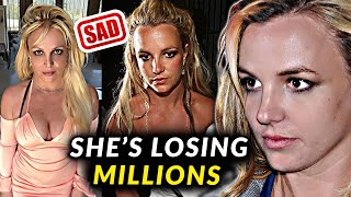 Britney Spears Is Spiraling Out Of Control & Losing All Her Money