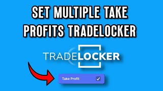 How To SET MULTIPLE TAKE PROFITS in TradeLocker (FULL GUIDE)