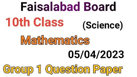 10th Class math question paper 2023|Faisalabad board math group 1 paper|