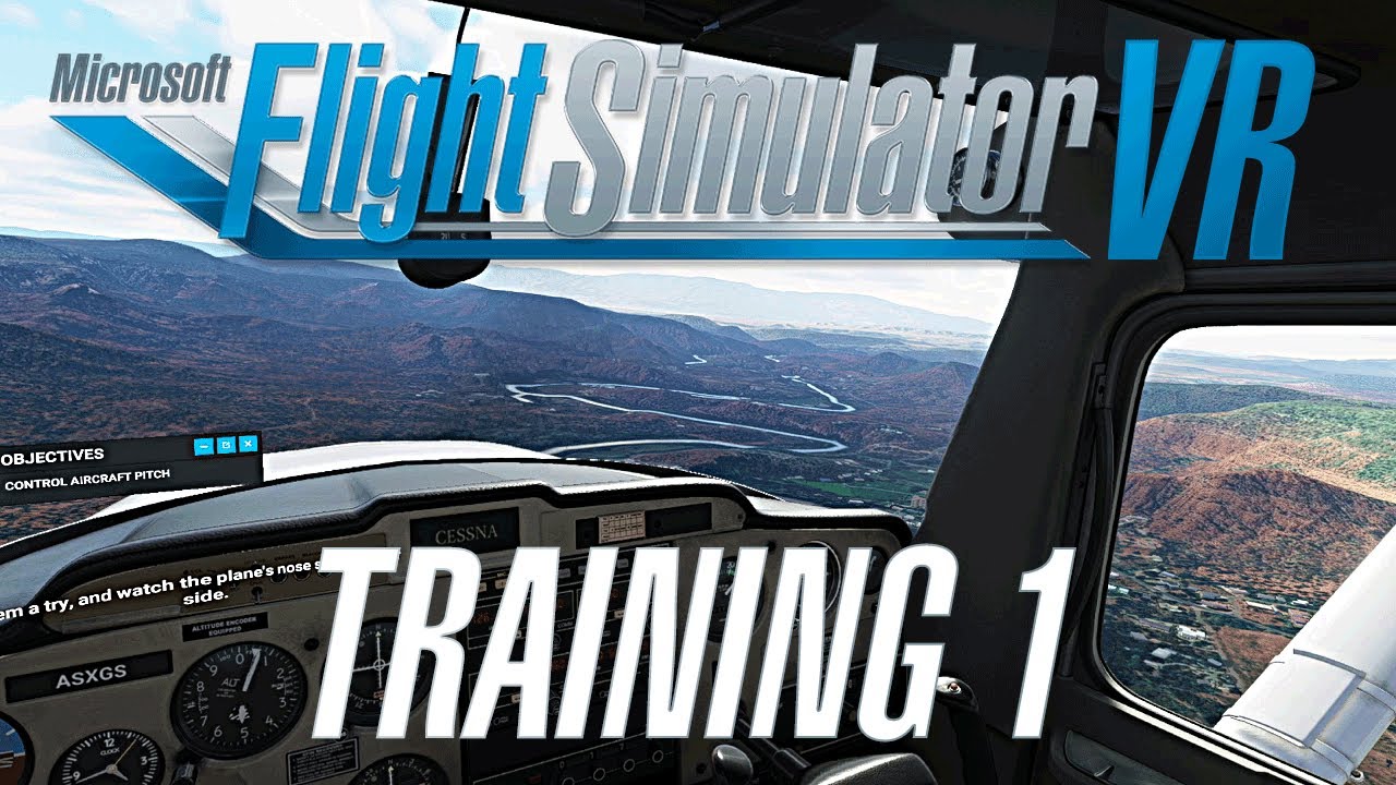 Microsoft Flight Simulator VR - Training 1 - Basic Controls & Cameras 