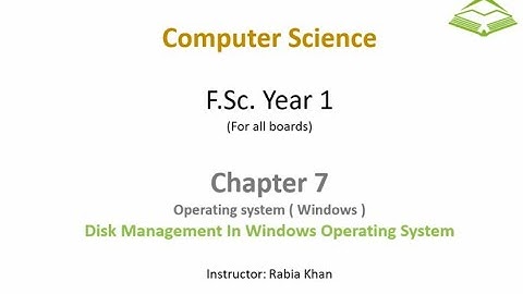 FSc Computer Science Book 1, CH 7, LEC 110:  Disk Management ( Theory + Practical )