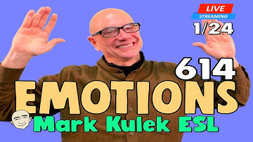 Emotions | Mark Kulek ESL | #614 - Live Stream English Class