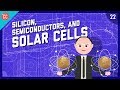 Silicon, Semiconductors, & Solar Cells: Crash Course Engineering #22