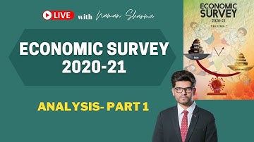 Economic Survey 2020-21 Analysis | Part 1 | Naman Sharma IAS