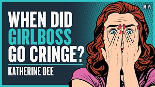 The Rise And Fall Of The Girlboss Meme  Katherine Dee