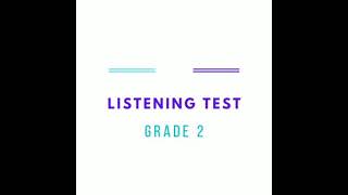 ENGLISH GRADE 2 MID TERM TEST LISTENING