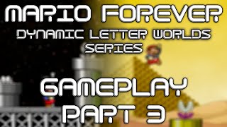 Mario Forever Dynamic Letter Worlds Series - Gameplay Part 3