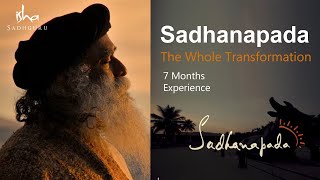 Sadhanapada: The Whole Experience of 7 months | Isha Sadhguru | 2019 - 2020