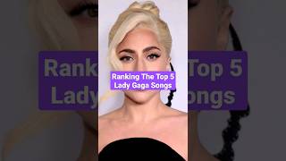 Download Lagu Ranking The Top 5 Lady Gaga Songs #shorts #ladygaga MP3