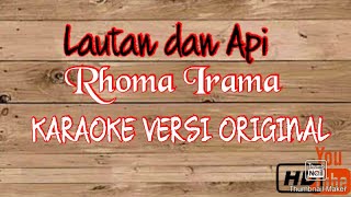 Rhoma Irama-Lautan dan Api | KARAOKE VERSI ORIGINAL