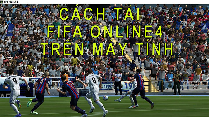 Hướng dẫn cài đặt game fifa offline năm 2024