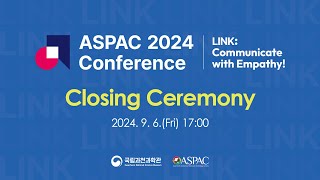 「ASPAC Conference 2024」 Closing Ceremony