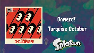 Splatoon - Every song with the Onwards! Motif as of Side Order