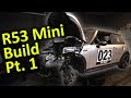 R53 Mini Build - Part 1 (Harrop Supercharger Upgrade!)