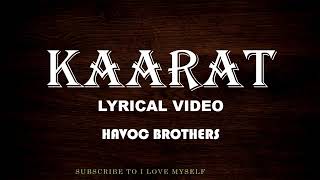 Kaarat Lyrics video Havoc Brother s