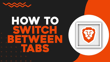 How To Switch Between Tabs In Brave Browser (Easiest Way)