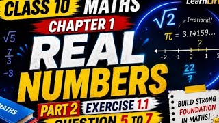 Class 10 Maths Chapter 1 – Real Numbers | Exercise 1.1 | Question 5 to 7 | Part 2 📚