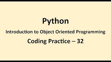 Coding Practice 32 || Introduction to Object Oriented Programming || Python || NxtWave || CCBP