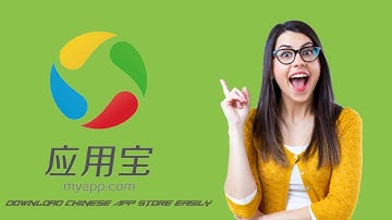 How to Download Chinese app store | tencent app store | yingyong bao | 应用宝