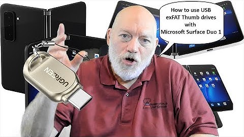 How to use exFAT Thumb Drive with Microsoft Surface Duo 1