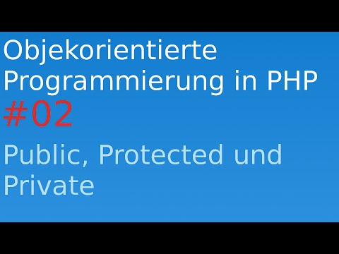 Video: Was ist öffentlich/privat in PHP geschützt?