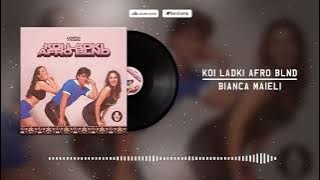 BIANCA MAIELI - KOI LADKI AFRO BLND