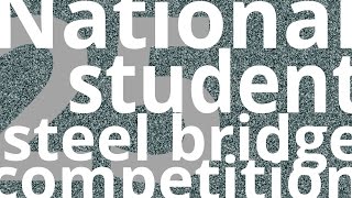 25 Years of the National Student Steel Bridge Competition