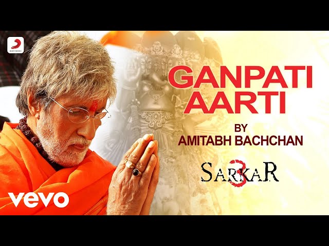 Ganpati Aarti By Amitabh Bachchan - Sarkar 3| Rohan Vinayak | Ganeshji Ki Aarti class=