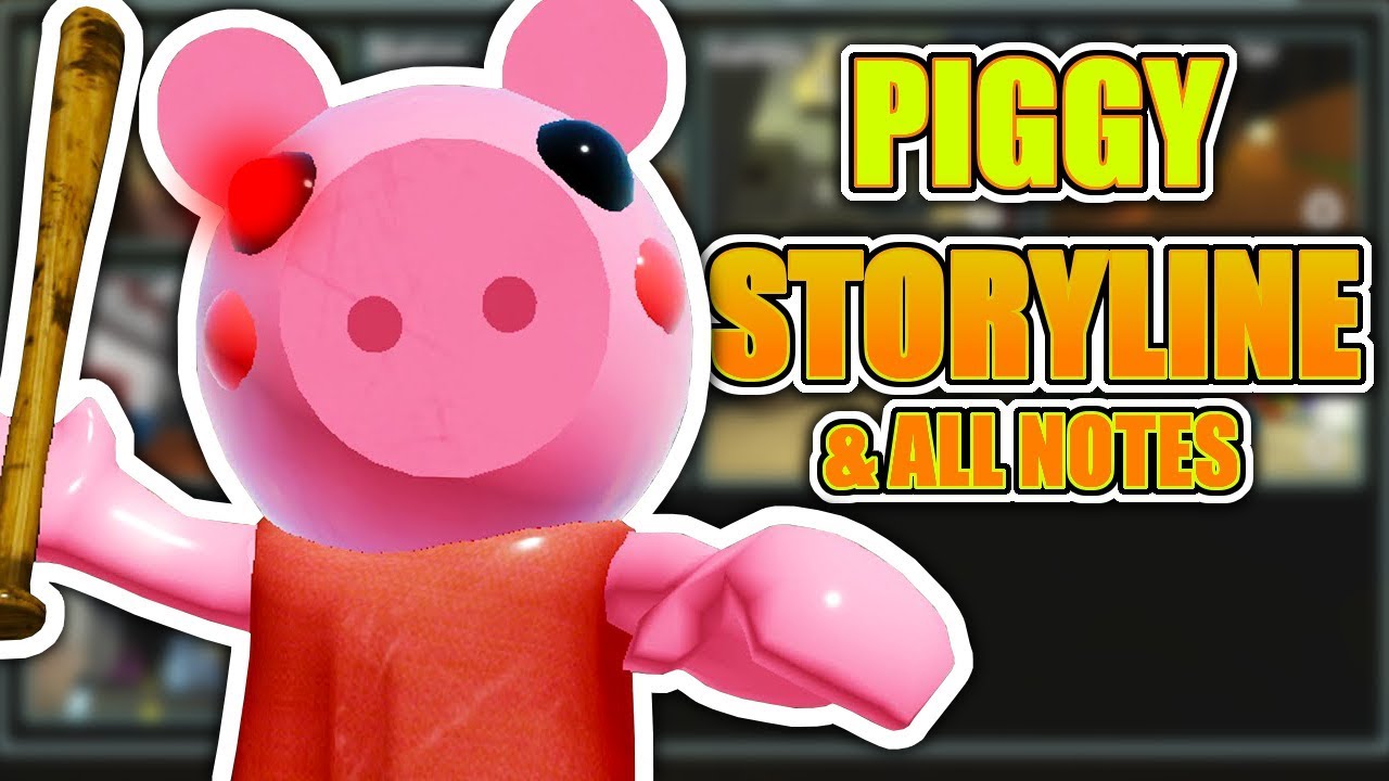 PIGGY STORYLINE WITH ALL NOTES (Chapters 19) YouTube