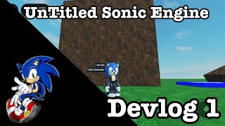 Untitled Sonic Engine Devlog #1 (Roblox) (OLD)