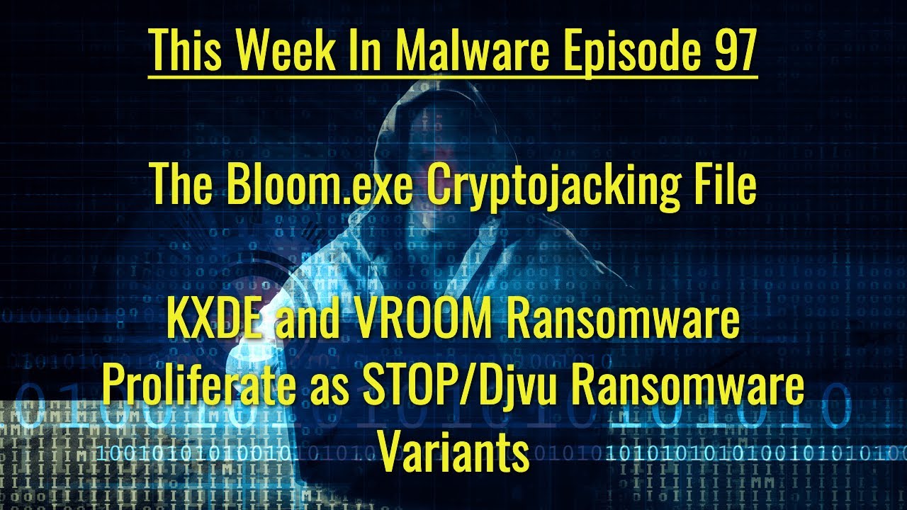 TWIM Ep97 Bloom.exe Cryptojacking, How To Remove KXDE & VOOM STOP/Djvu