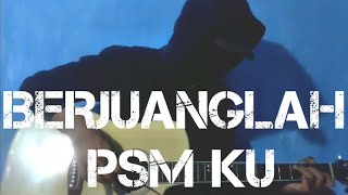 Cornerkick - Berjuanglah PSMku Anthem PSM MAKASAR | Fingerstyle Cover