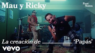 Mau Y Ricky - The Making Of Papás Vevo Footnotes