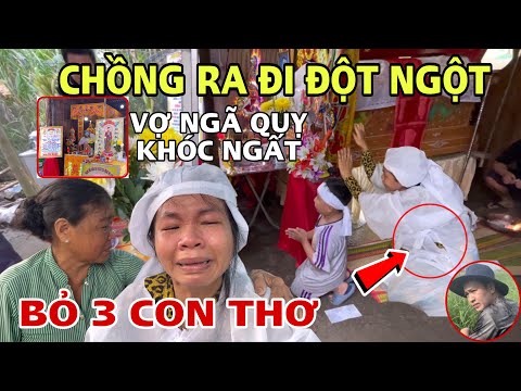 Video Quê Kha Hoàn Cảnh Chồng Bỏ Đột Ngột Bỏ Vợ 3 Con - youtube