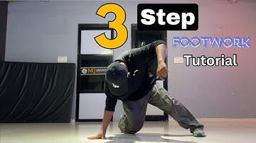Bboy tutorial | 3 Step footwork tutorial for beginners by Bimal Rana
