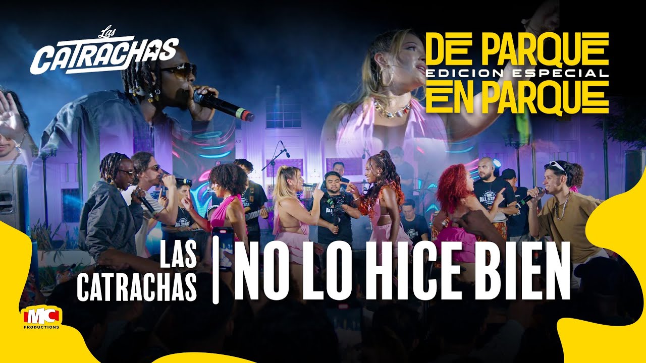 Las Catrachas x Catracho Boyz - No Lo Hice Bien: De Parque En Parque | Edición Especial