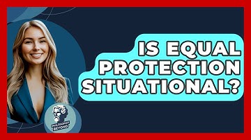 Is Equal Protection Situational? - Philosophy Beyond