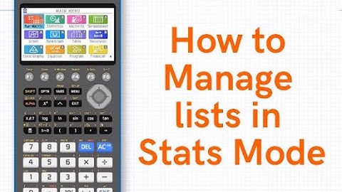 Entering and Manipulating Data in Lists using Casio