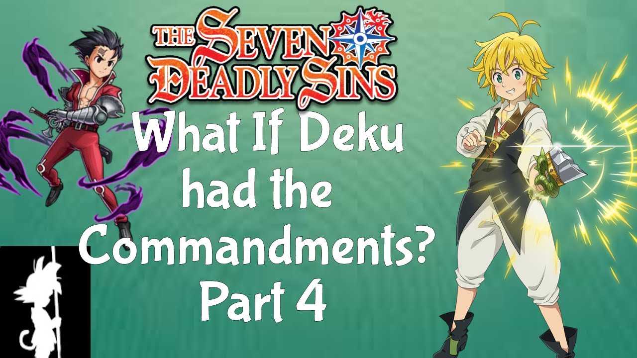 What if Deku had the Commandments (Part 4)