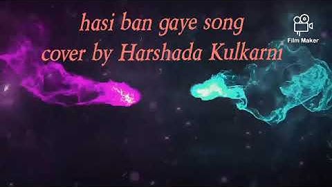 Hasi ban gaye song cover by Harshada Kulkarni