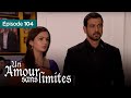 Un amour sans limites pyaar  ep 104  complet en franais 