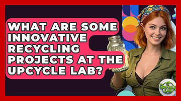 What Are Some Innovative Recycling Projects at The Upcycle Lab? - The Upcycle Lab