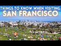 Things to Know Visiting San Francisco California 2021