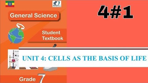 Grade 7 General Science 4#1 Cells as the basis of life