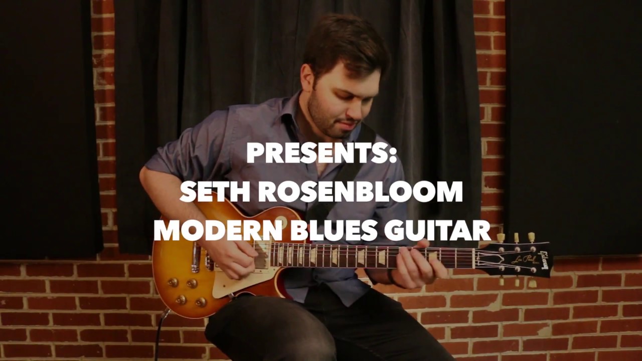 ProgressiveGuitarLessons.com: Seth Rosenbloom - Modern Blues Guitar ...
