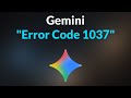 How To Fix GEMINI ERROR CODE 1037 - GEMINI SOMETHING WENT WRONG ERROR - 1037 - FIX