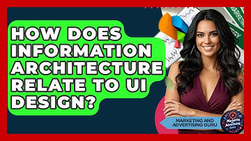 How Does Information Architecture Relate To UI Design? - Marketing and Advertising Guru