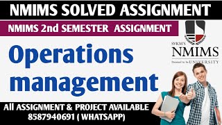 Operations management Solved assignment /  Nmims 2nd Semester assignment / Nmims Assignment