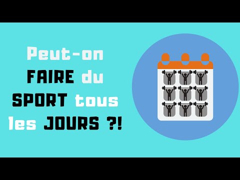 Vidéo: Puis-je Faire Du Sport Tous Les Jours ?